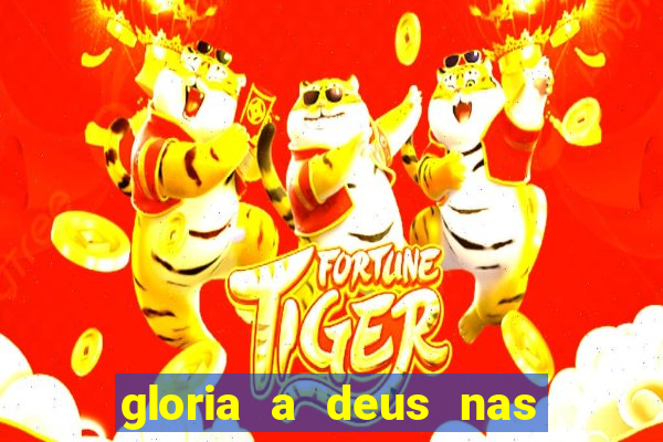 gloria a deus nas alturas cifra